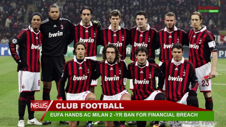 UEFA HANDS AC MILAN 2 YR BAN FOR FINANCIAL BREACH