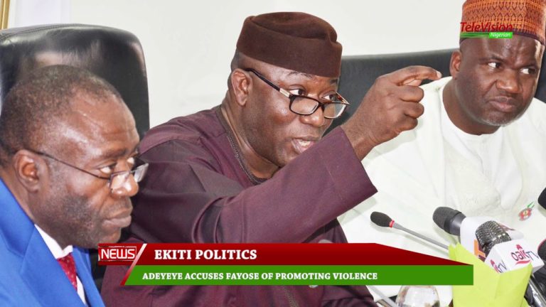 Ekiti Election: Adeyeye Accuses Fayose Of Promoting Violence