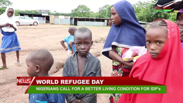 World Refugee Day: Nigerians Call For A Better Living Condition For IDP’s