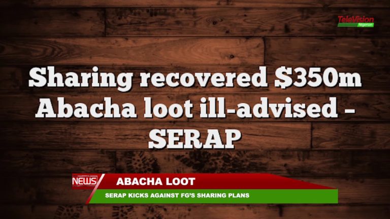 SERAP KICKS AGAINST FG’S SHARING PLANS OF ABACHA LOOT