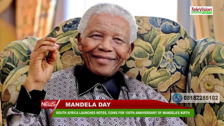 SOUTH AFRICA LAUNCHES NOTES, COINS FOR 100TH ANNIVERSARY OF MANDELA’S BIRTH