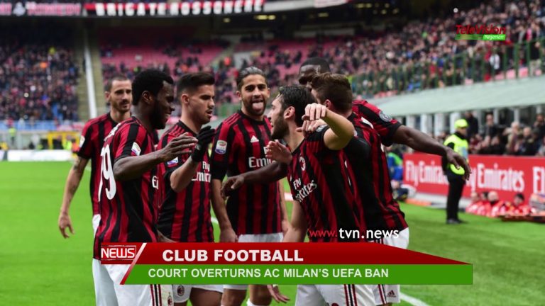 SPORTS COURT OVERTURNS AC MILAN’S UEFA BAN