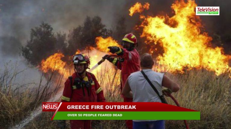 OVER 50 PEOPLE FEARED DEAD IN GREECE FIRE OUTBREAK
