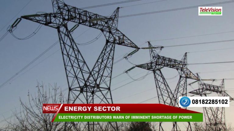 ELECTRICITY DISTRIBUTORS OF NIGERIA WARN OF IMMINENT SHORTAGE OF POWER