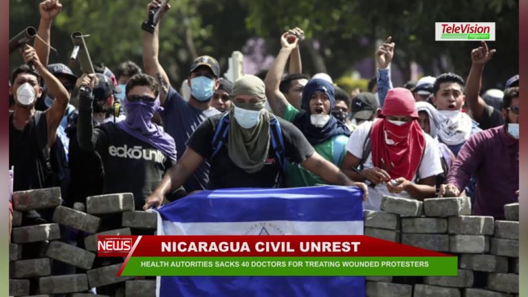 NICARAGUA HEALTH AUTORITIES SACKS 40 DOCTORS FOR TREATING WOUNDED PROTESTERS