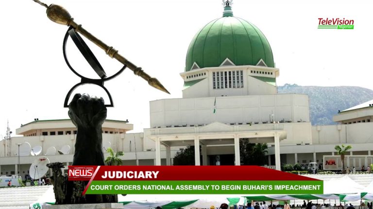 COURT ORDERS NATIONAL ASSEMBLY TO BEGIN BUHARI’S IMPEACHMENT