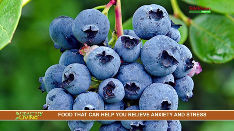 HEALTHY LIVING: FOOD THAT CAN HELP YOU RELIEVE ANXIETY AND STRESS