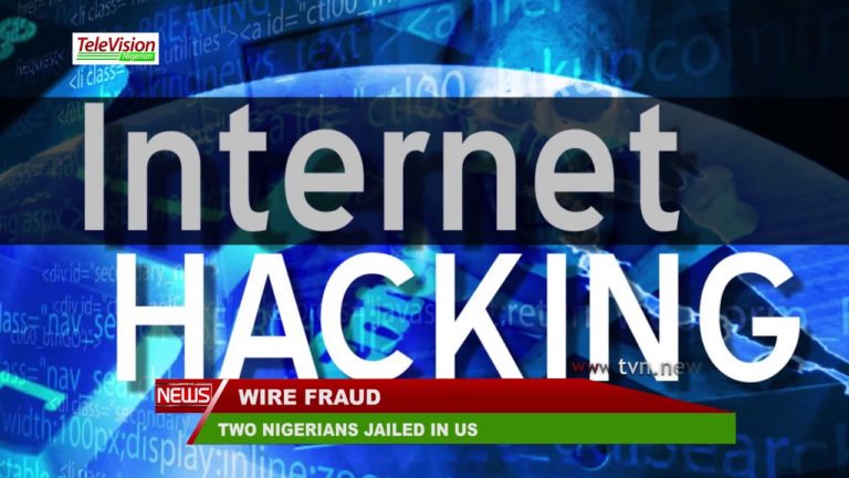 NIGERIANS JAILED IN US OVER WIRE FRAUD