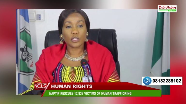 NAPTIP RESCUES 12,939 VICTIMS OF HUMAN TRAFFICKING