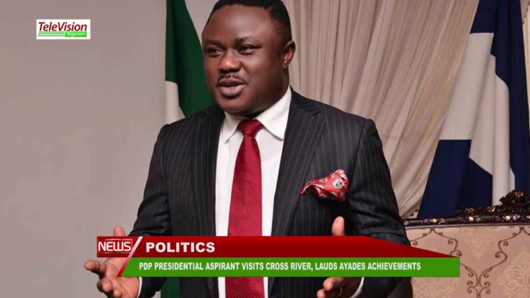 PDP PRESIDENTIAL ASPIRANT VISITS CROSSRIVER, LAUDS AYADES ACHIEVEMENTS