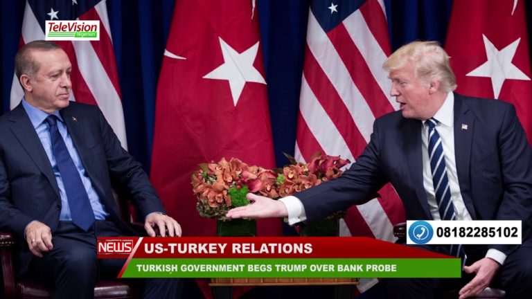 TURKISH GOVERNMENT BEGS TRUMP OVER BANK PROBE