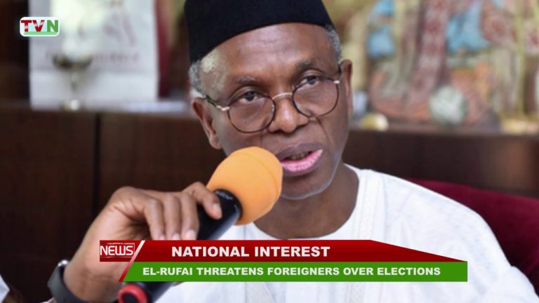 EL RUFAI THREATENS FOREIGNERS OVER ELECTIONS