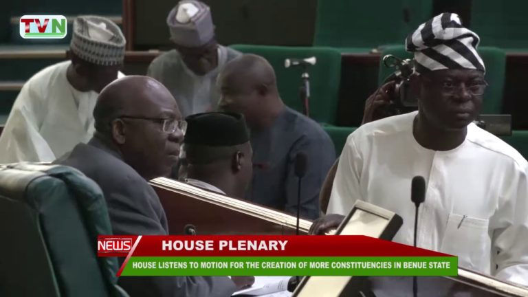 HOUSE OF REPS LISTENS TO MOTION FOR THE CREATION OF MORE CONSTITUENCIES IN BENUE STATE
