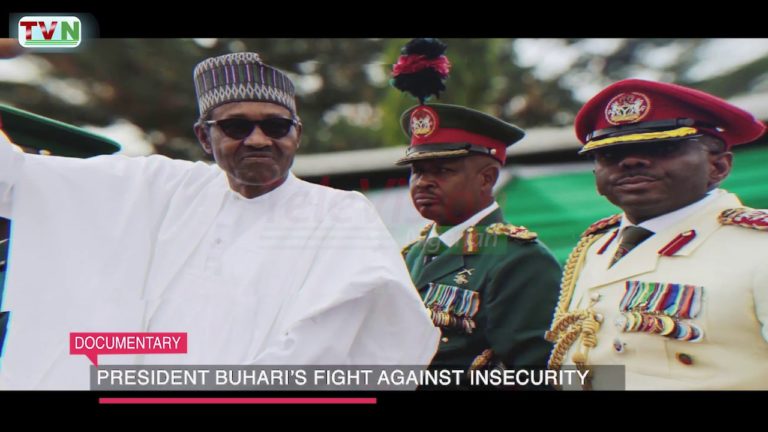 DOCUMENTARY: PRESIDENT BUHARI’S FIGHT AGAINST INSECURITY