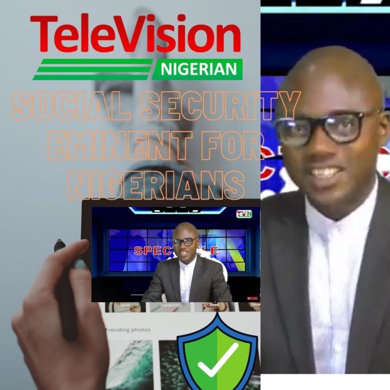 SOCIAL SECURITY IMINENT FOR NIGERIANS