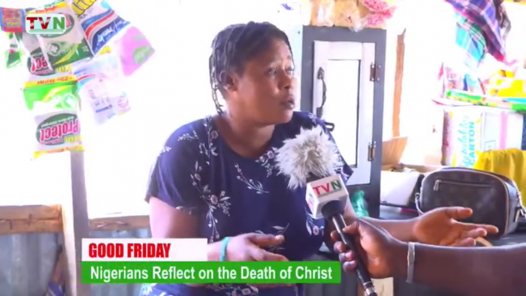 GOOD FRIDAY; Nigerians Reflect on the Death of Christ