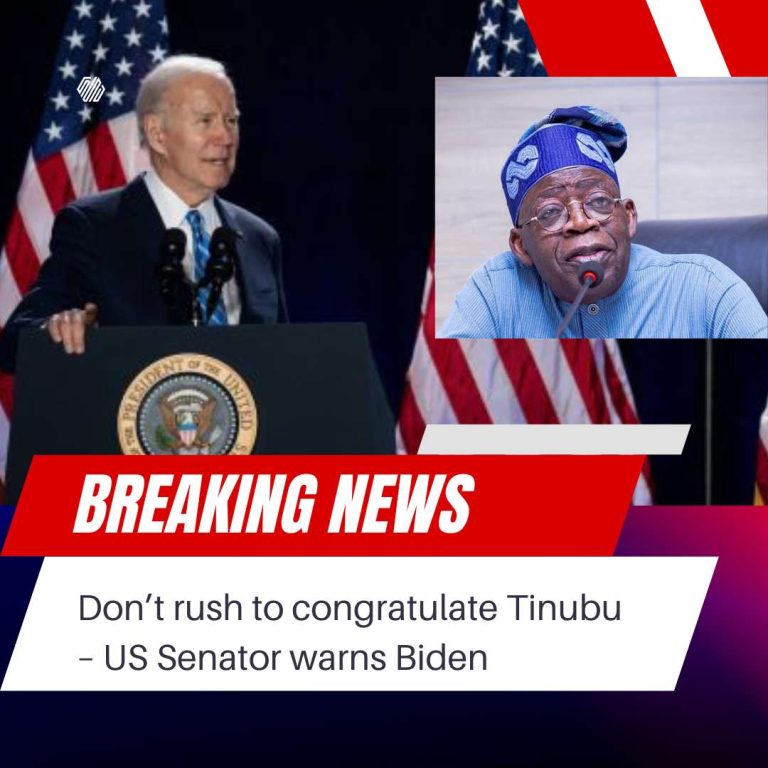 Breaking: Don’t rush to congratulate Tinubu – US Senator warns Biden