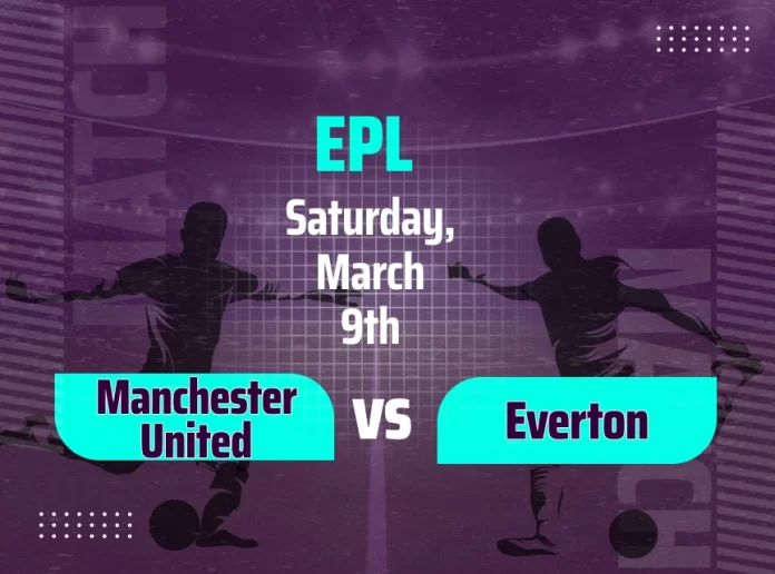 Manchester United vs Everton Predictions: Betting Tips and Odds